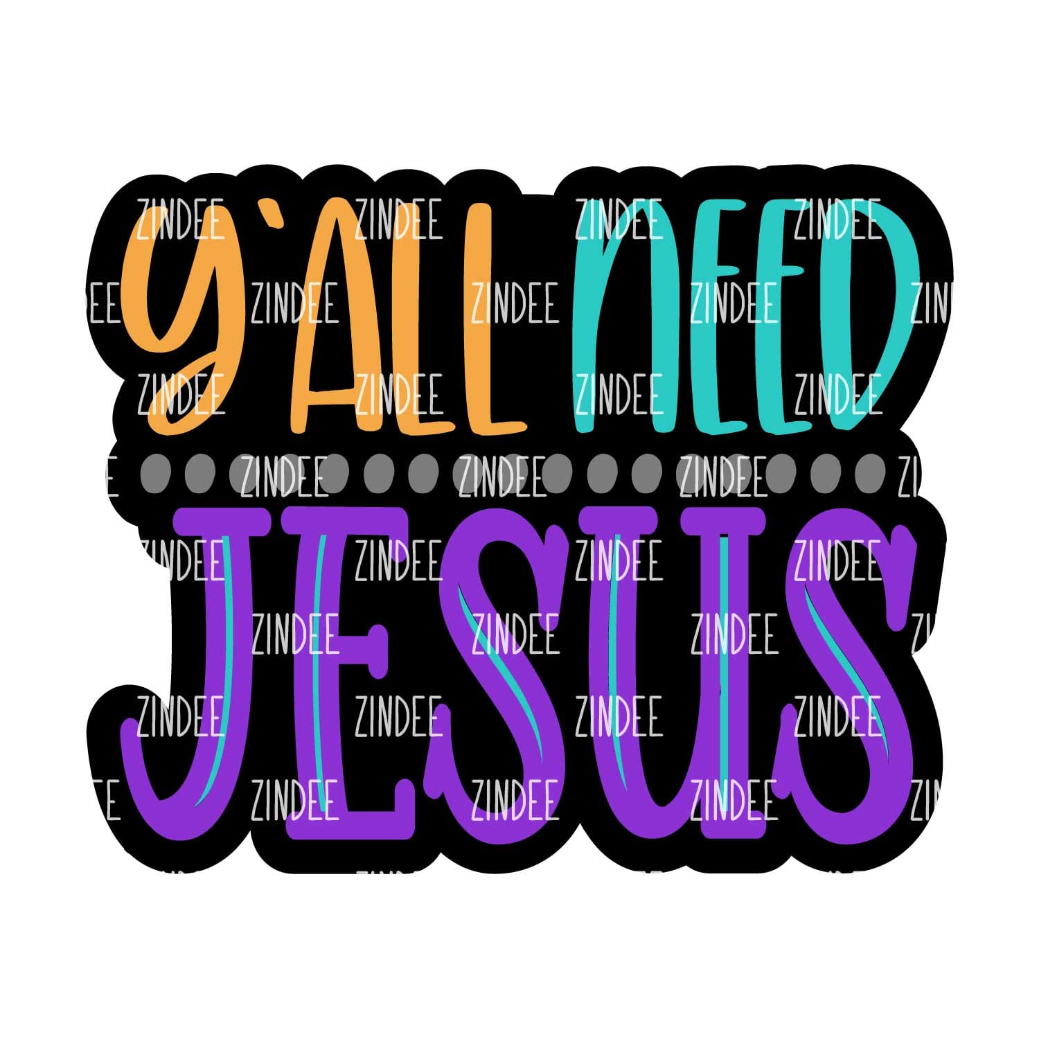 Y'all Need Jesus acrylic blank (2 inch) NO HOLE) –